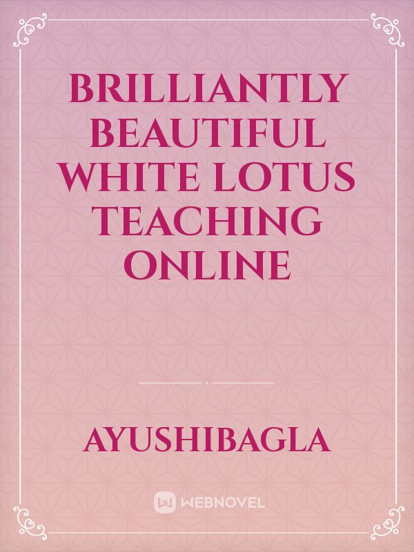 Brilliantly Beautiful White Lotus Teaching Online