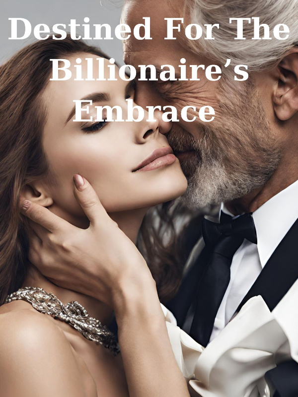 Destined For The Billionaire's Embrace
