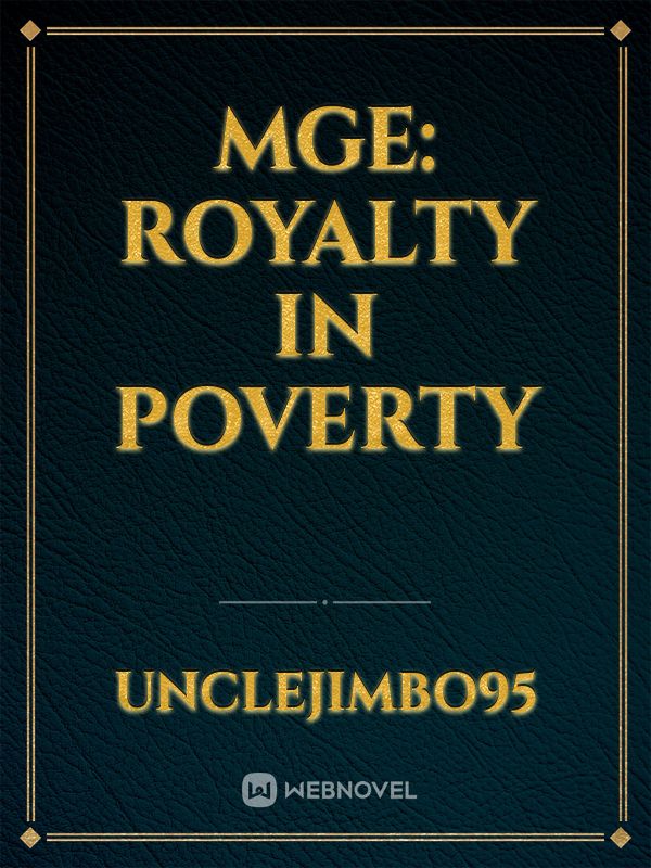 MGE: Royalty in Poverty Book
