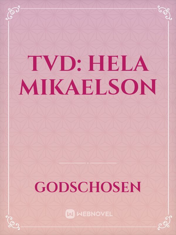TVD: Hela Mikaelson