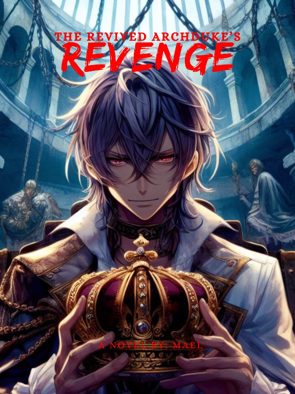 The Revived Archduke's Revenge