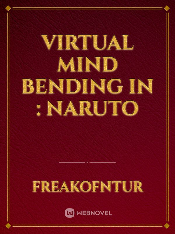 Virtual Mind Bending in : Naruto Book