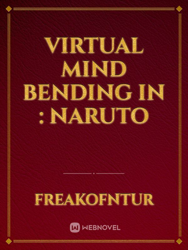 Virtual Mind Bending in : Naruto