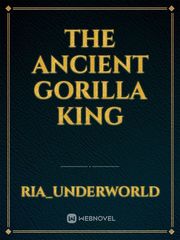 the ancient gorilla king Book