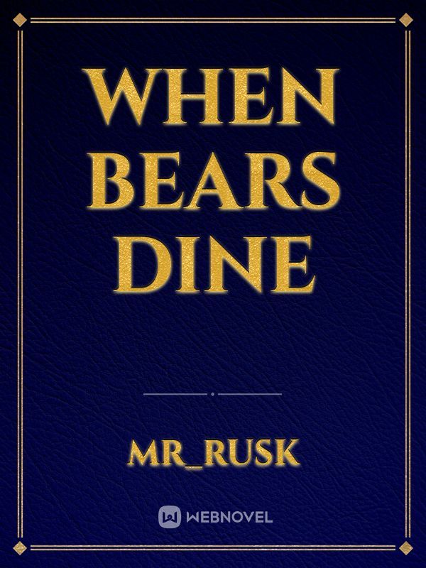 when bears dine