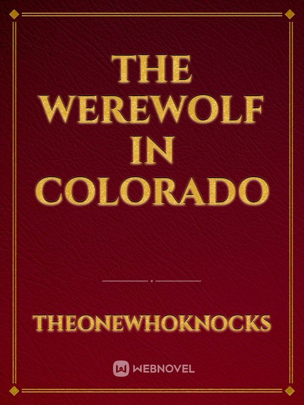 The Werewolf In Colorado