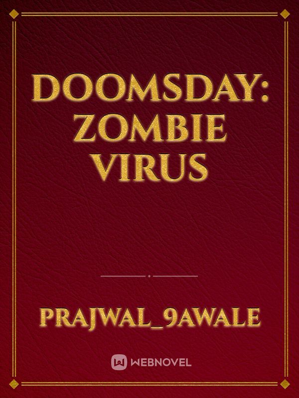 Doomsday: zombie virus