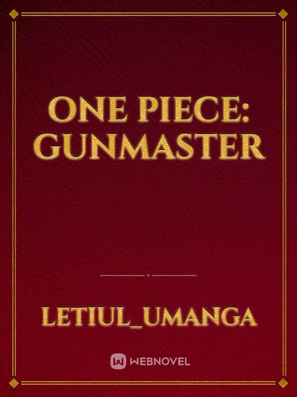 One Piece: GunMaster