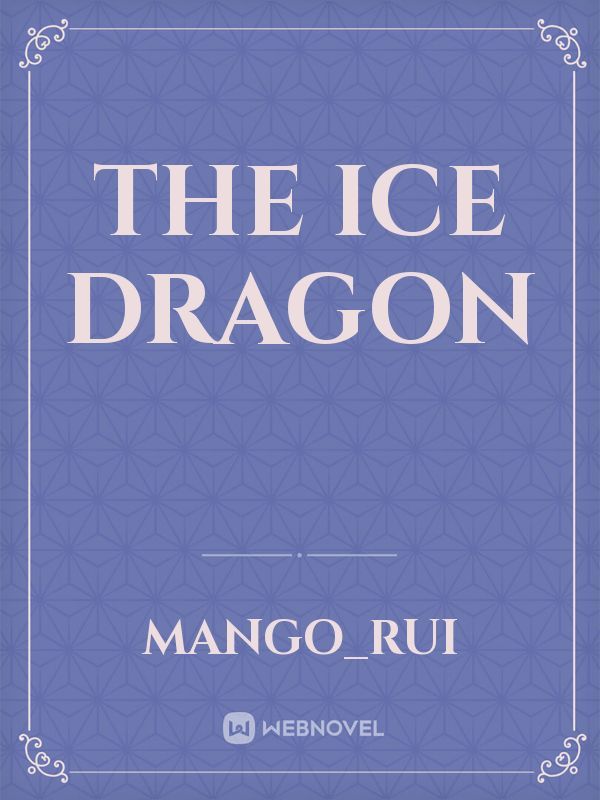 The Ice dragon