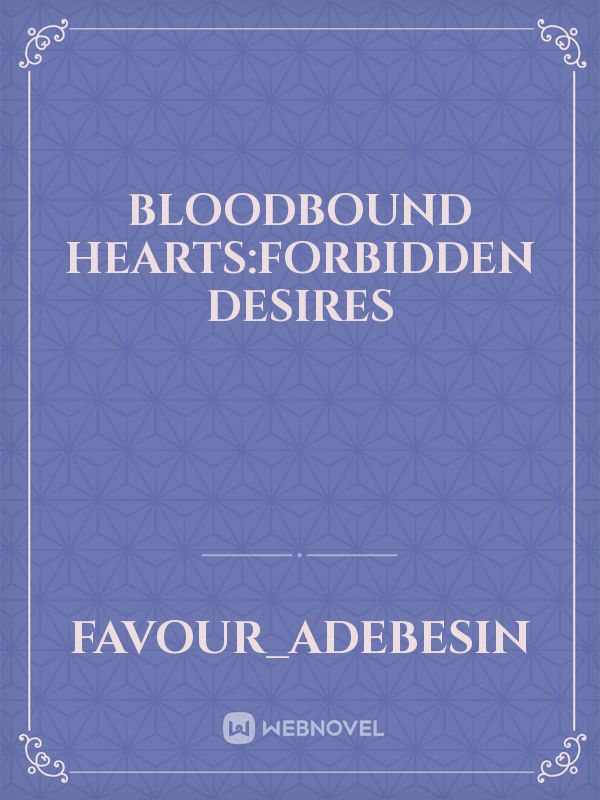 BLOODBOUND HEARTS:Forbidden desires