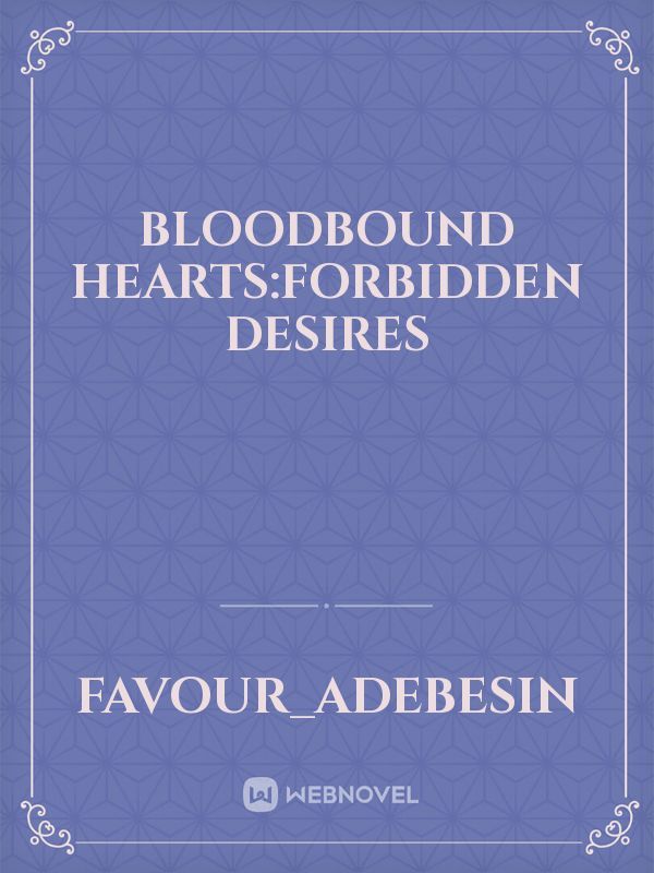 BLOODBOUND HEARTS:Forbidden desires