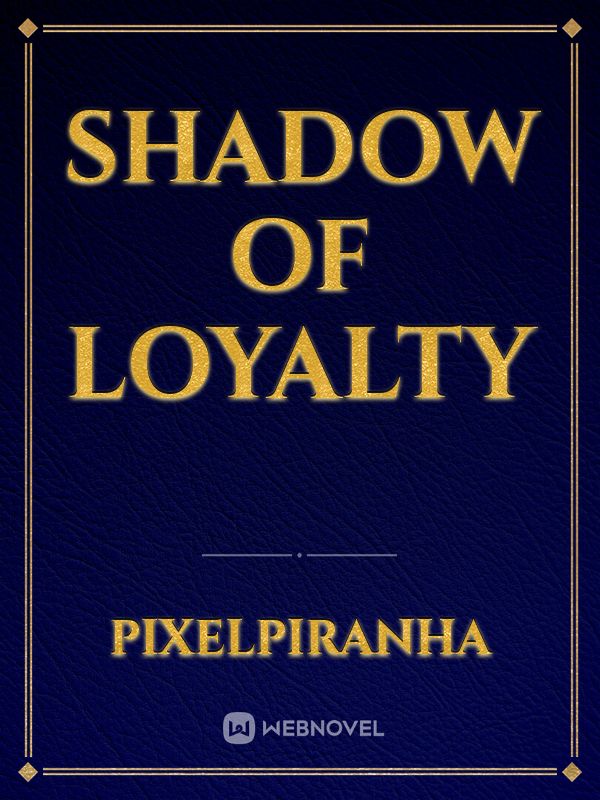 Shadow of loyalty Book
