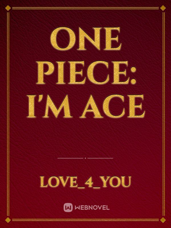 One Piece: I'm Ace