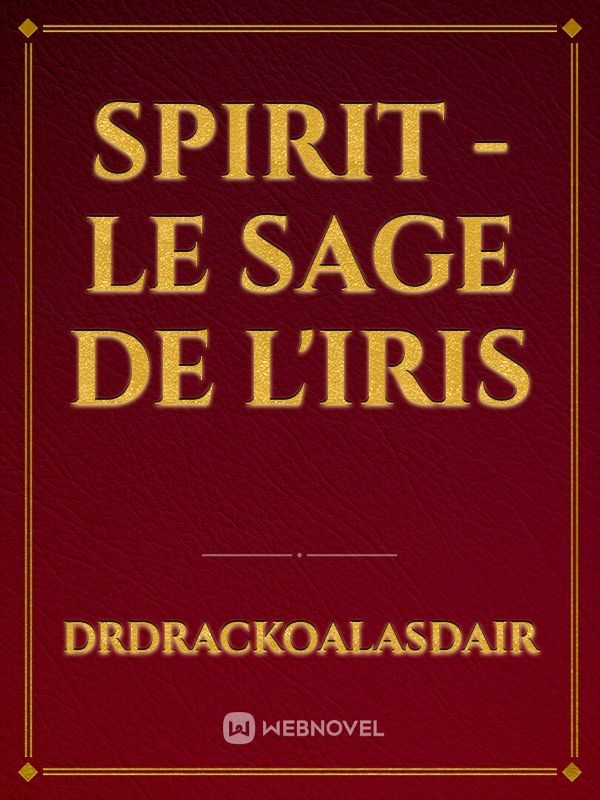 Spirit - Le Sage De l'Iris