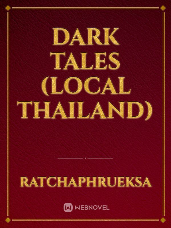 Dark tales (Local Thailand)