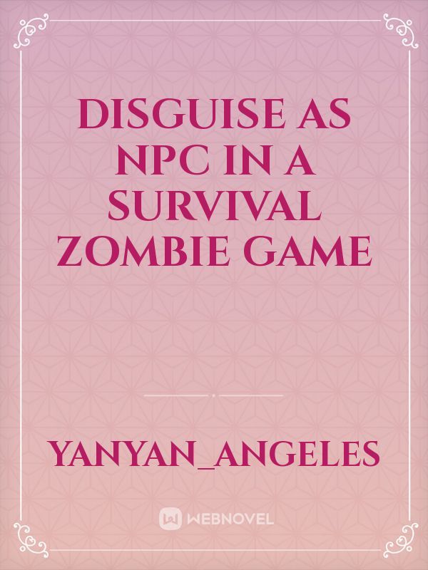 Disguise as NPC in a Survival Zombie Game