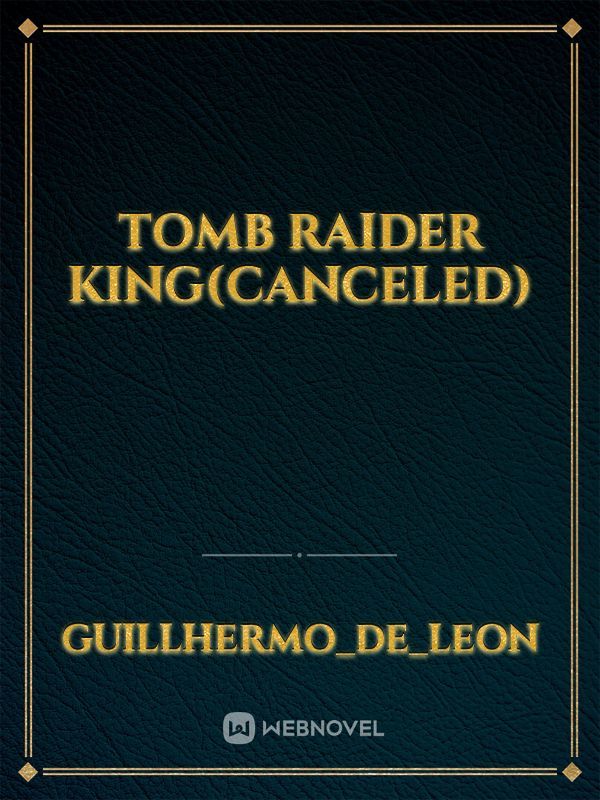 Tomb Raider king(canceled)
