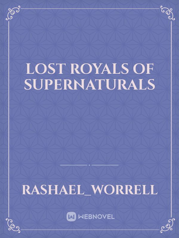Lost Royals of Supernaturals