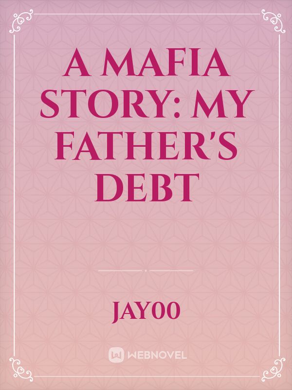 A Mafia story: My Father's Debt
