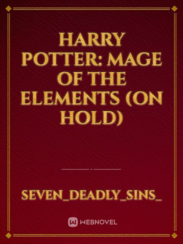 Harry Potter: mage of the elements (On Hold)