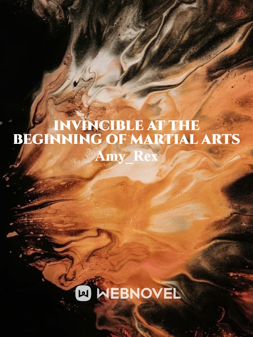 INVINCIBILITY AT THE BEGINNING OF MARTIAL ART