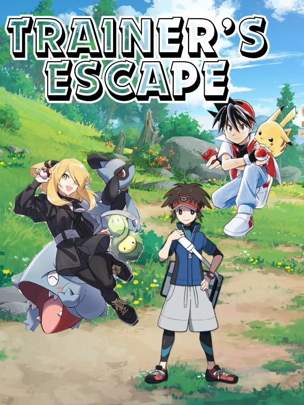 Trainer's Escape | Pokémon FanFic