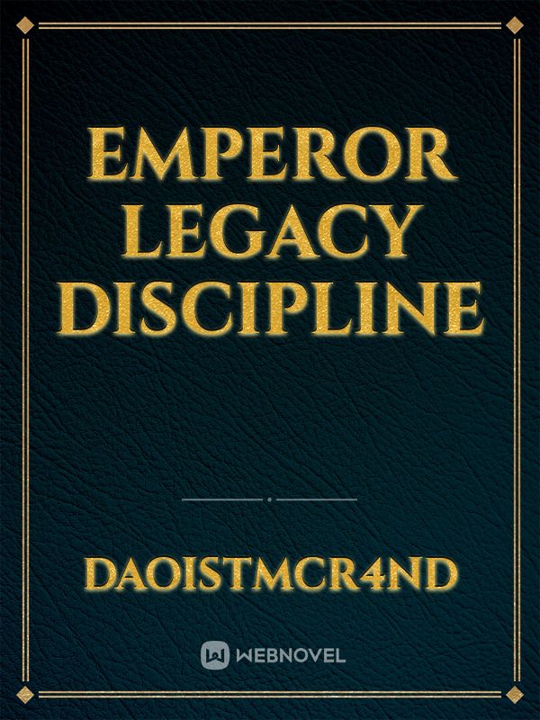 Emperor legacy discipline