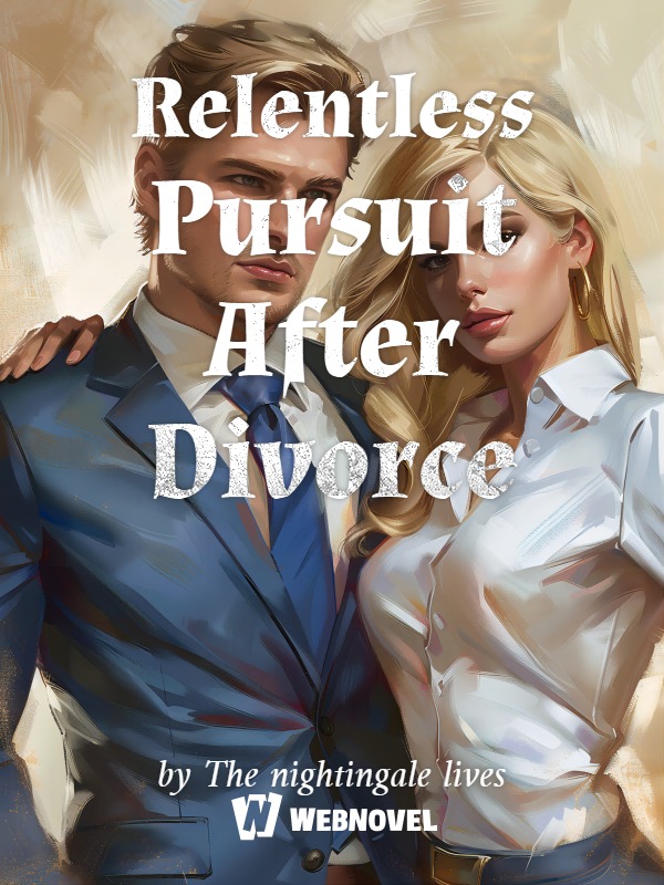 Relentless Pursuit After Divorce