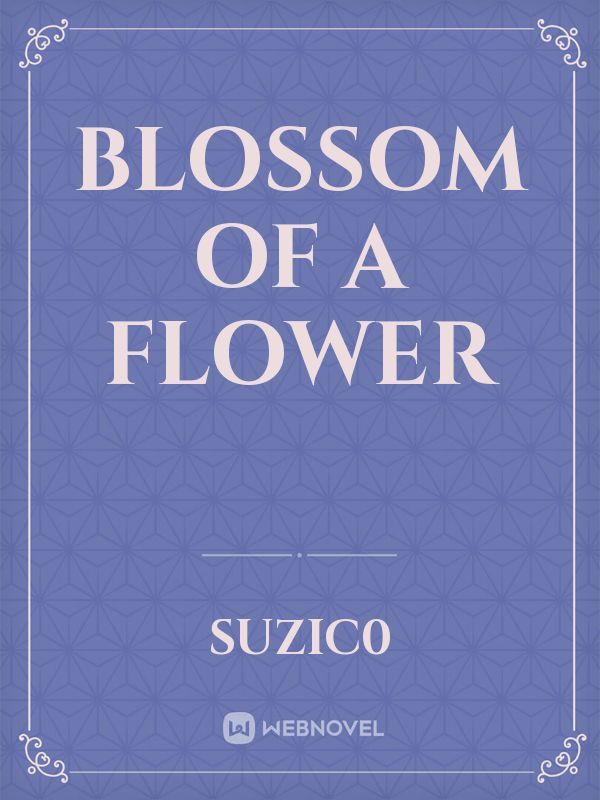 blossom of a flower