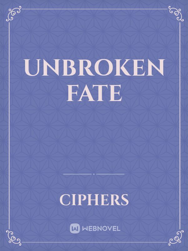Unbroken Fate