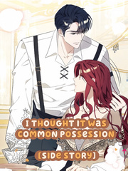 I thought it was common possession [side story] Book