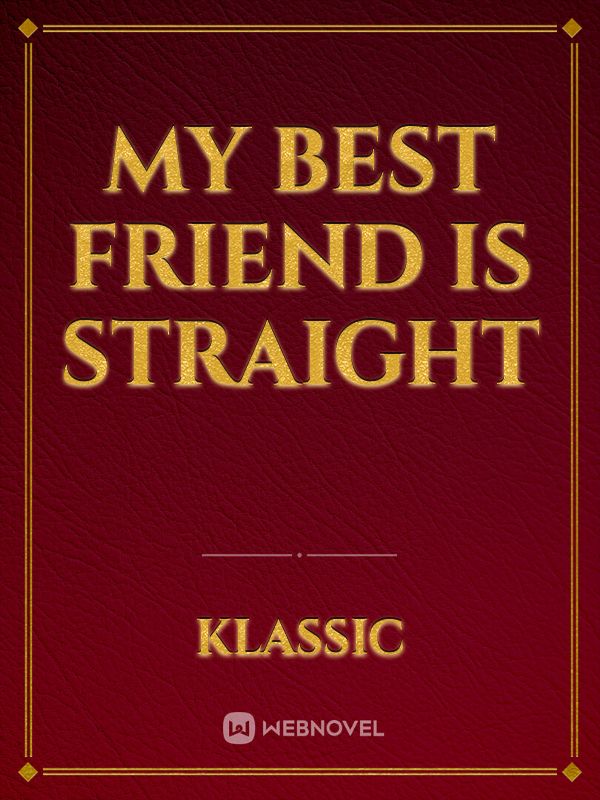 My Best friend is straight Book