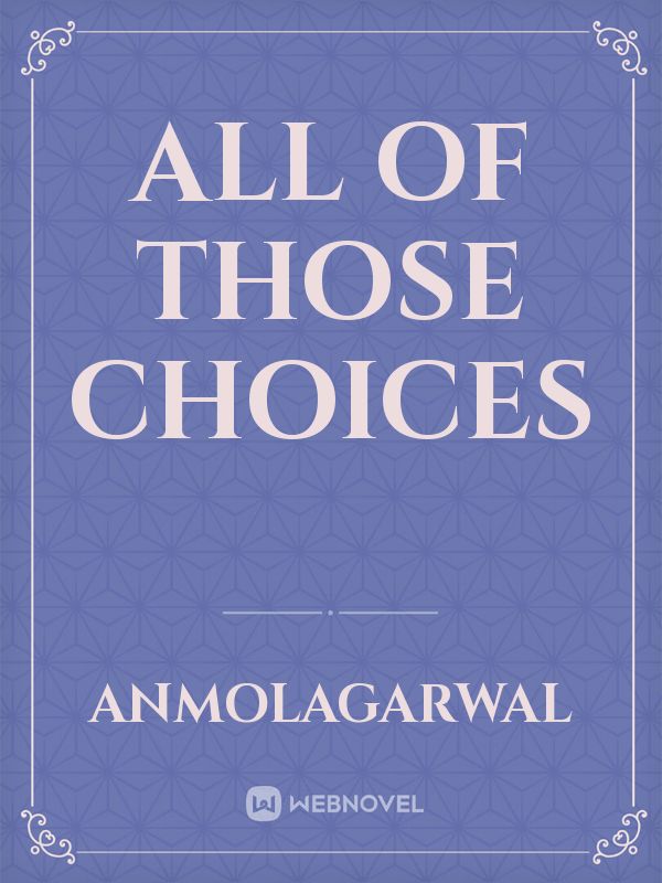 All Of Those Choices Book