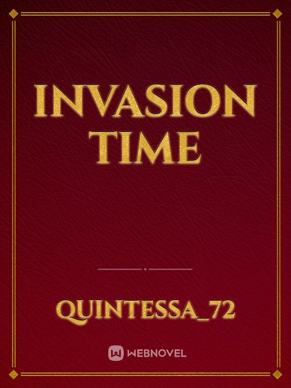 Invasion Time