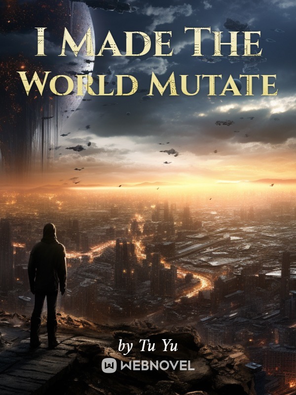 I Made The World Mutate Book