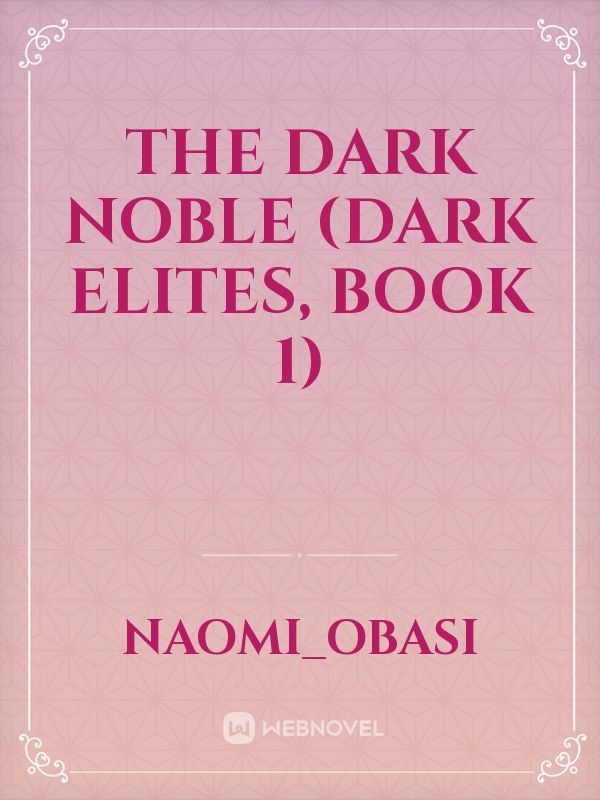 The Dark Noble (Dark Elites, Book 1)
