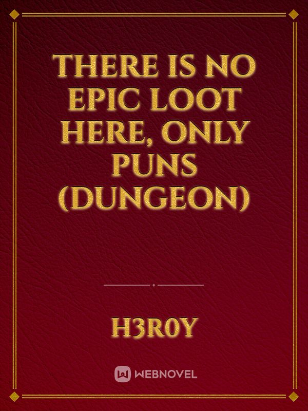 There is No Epic Loot Here, Only Puns (Dungeon) Book