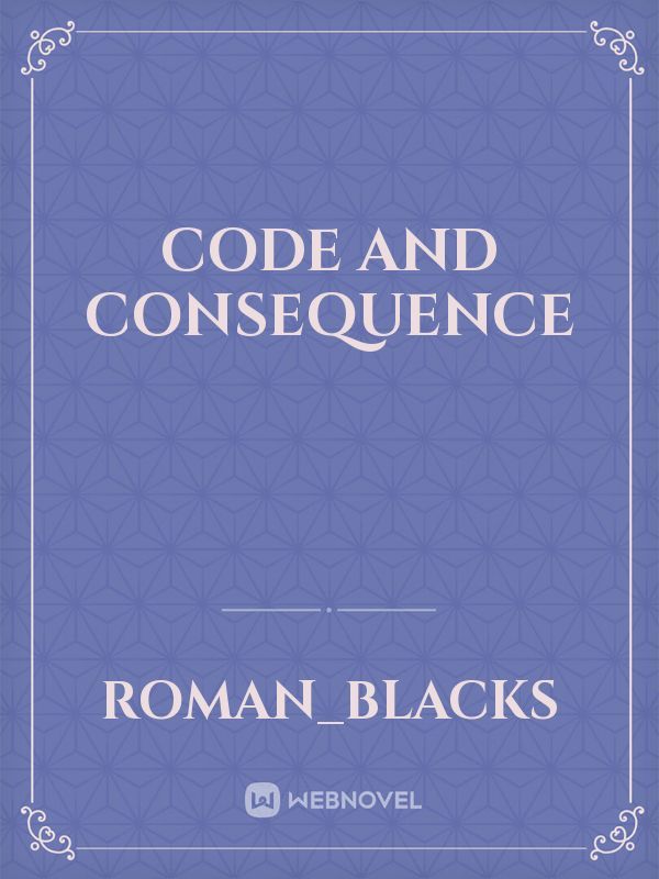 Code and Consequence