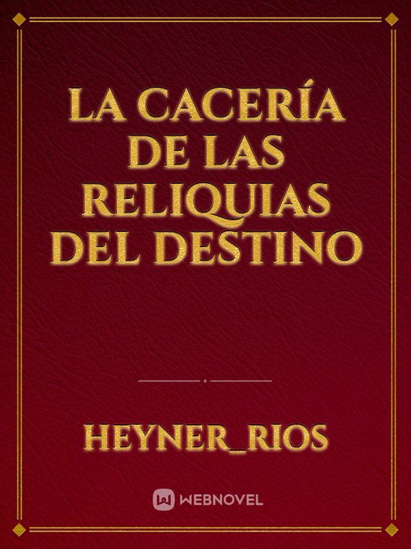 La Cacería de las Reliquias del Destino