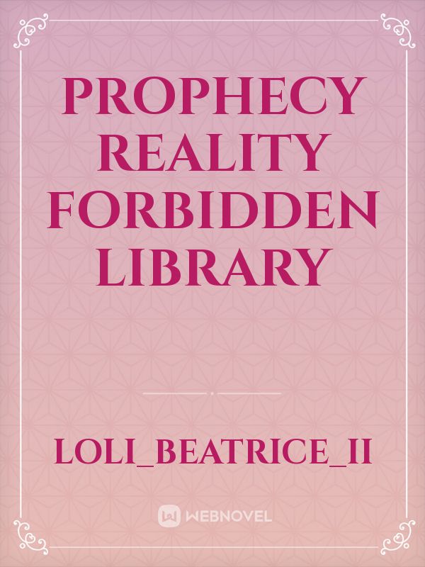 Prophecy Reality Forbidden Library Book