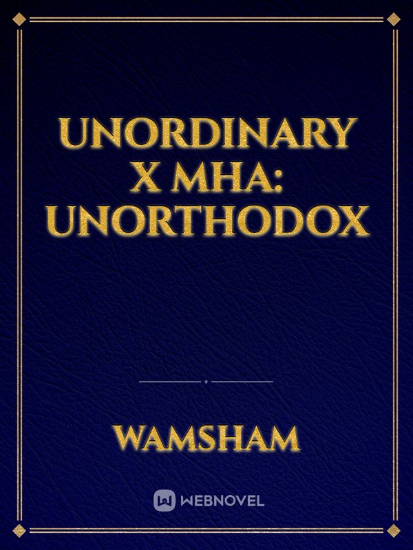 UnOrdinary X MHA: UnOrthodox Book