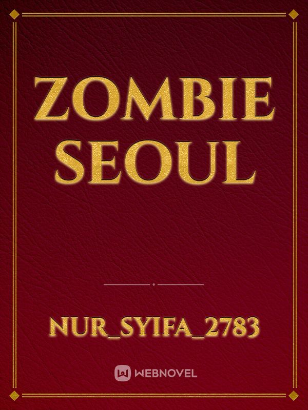 Zombie Seoul