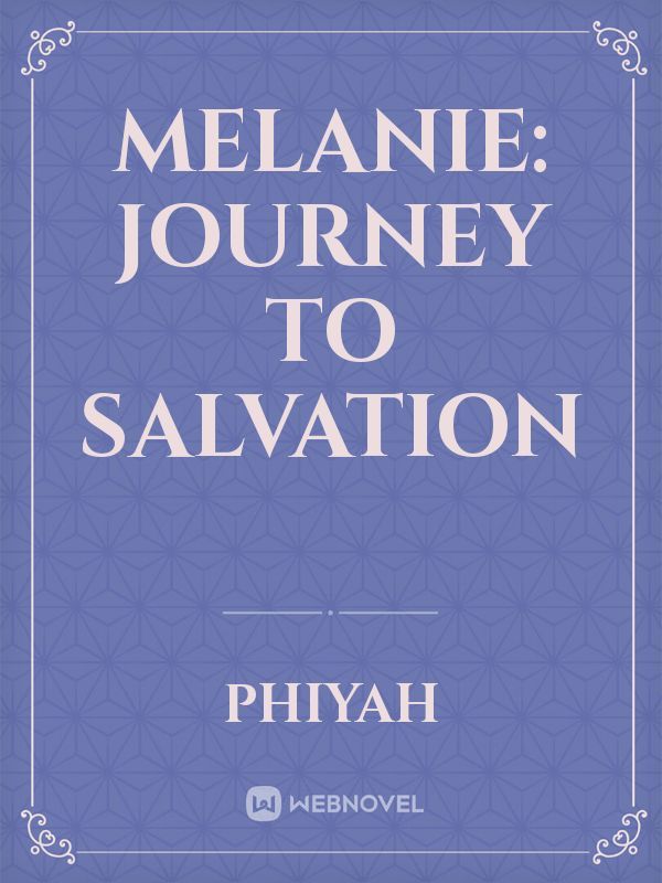 Melanie: Journey To Salvation