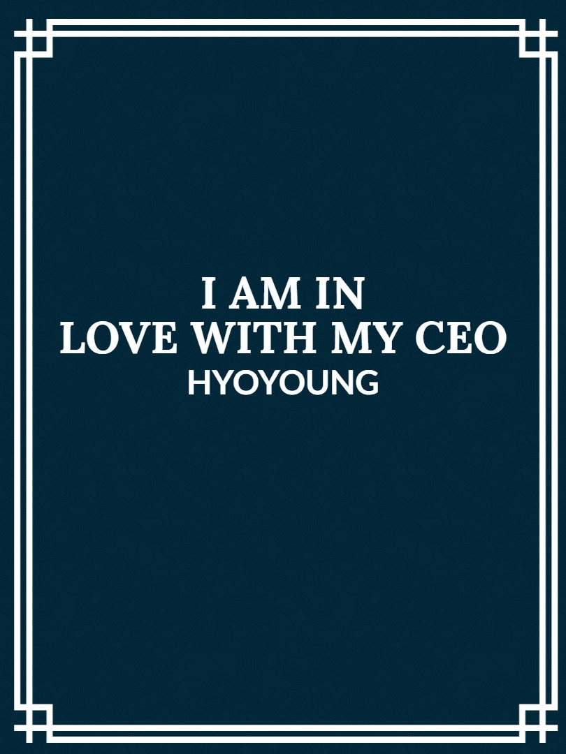 I am in love with my CEO