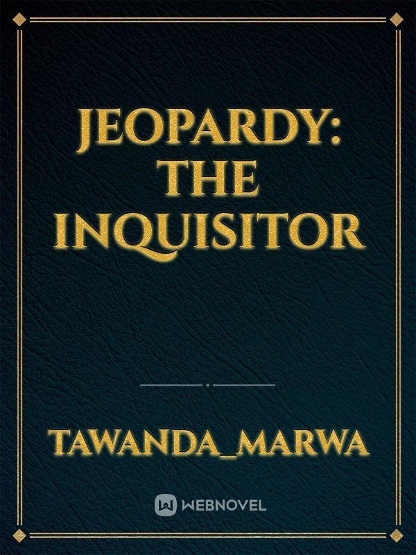 Jeopardy: The inquisitor Book