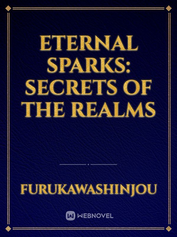 Eternal Sparks: Secrets of the Realms Book