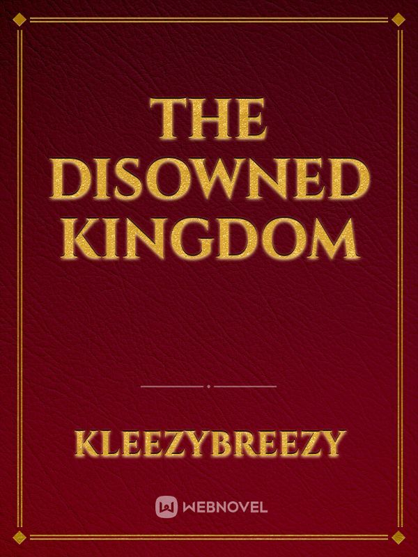 The Disowned Kingdom