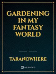 Gardening In My Fantasy World Book