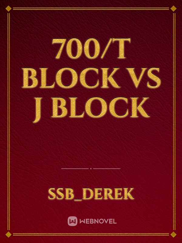 700/t block vs j block Book