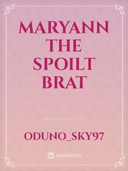 Maryann The Spoilt Brat Book